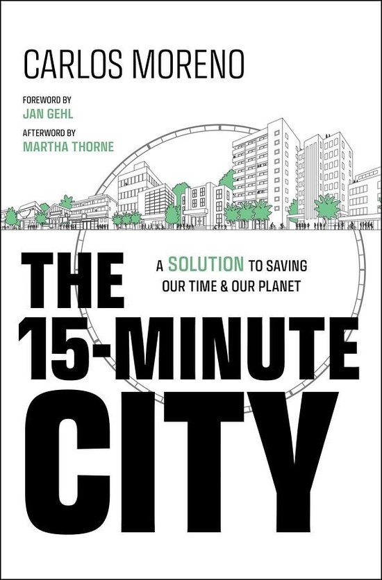 15 Minute City by Carlos Moreno